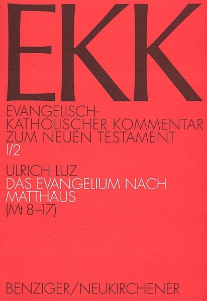 Evangelisch-Katholischer Kommentar zum Neuen Testament (EKK) / Das Evangelium nach Matth&auml;us - Ulrich Luz