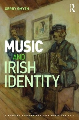 Music and Irish Identity - Gerry Smyth