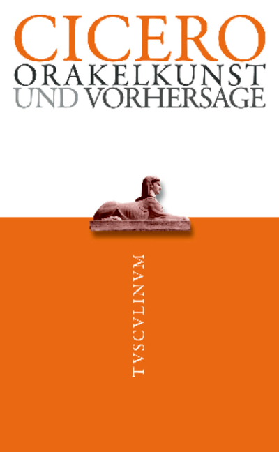 Orakelkunst und Vorhersage -  Cicero