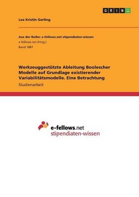 WerkzeuggestÃ¼tzte Ableitung Boolescher Modelle auf Grundlage existierender VariabilitÃ¤tsmodelle. Eine Betrachtung