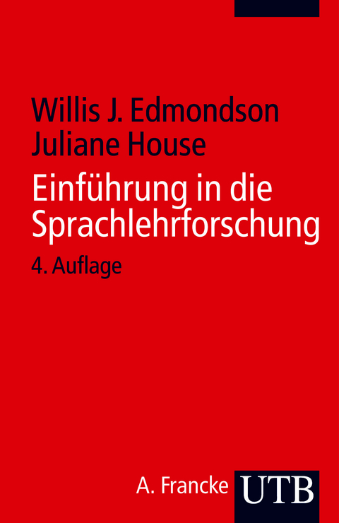 Einf&uuml;hrung in die Sprachlehrforschung - Willis J. Edmondson, Juliane House