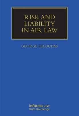 Risk and Liability in Air Law - George Leloudas