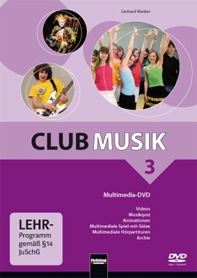 Club Musik 3, Multimedia-DVD - Ausg. Österreich - Gerhard Wanker, Bernhard Gritsch, Maria Schausberger
