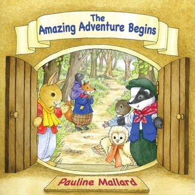 The Amazing Adventure Begins - Pauline Mallard