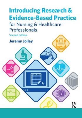 Introducing Research and Evidence-Based Practice for Nursing and Healthcare Professionals