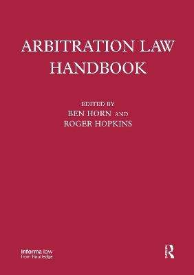 Arbitration Law Handbook - Roger Hopkins, Benjamin Horn