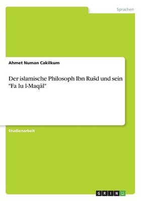 Der islamische Philosoph Ibn Rusd und sein 