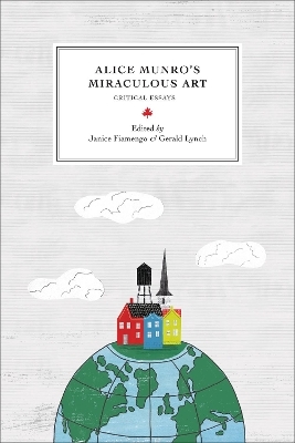 Alice Munro&rsquo;s Miraculous Art - 