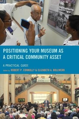 Positioning Your Museum as a Critical Community Asset - 