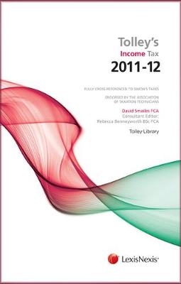 Tolley's Income Tax 2011-12 Main Annual - David Smailes