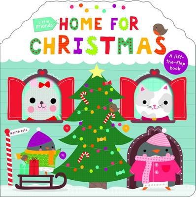 Little Friends: Home For Christmas - Roger Priddy