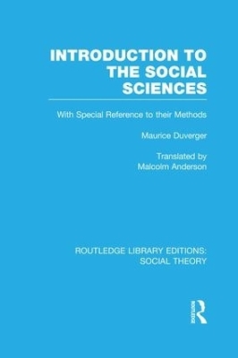 Introduction to the Social Sciences (RLE Social Theory) - Maurice Duverger