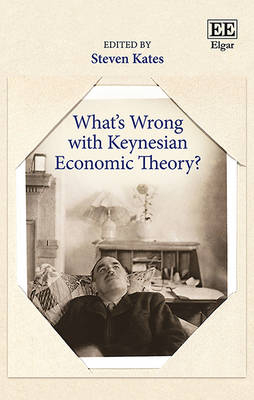 What’s Wrong with Keynesian Economic Theory? - 