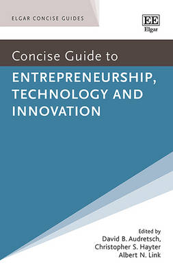 Concise Guide to Entrepreneurship, Technology and Innovation - 