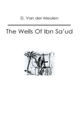 The Wells Of Ibn Sa‘ud