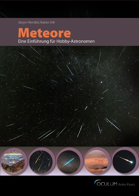 Astro-Praxis: Meteore - J&uuml;rgen Rendtel, Rainer Arlt