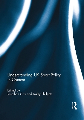 Understanding UK Sport Policy in Context - 