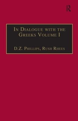 In Dialogue with the Greeks - Rush Rhees