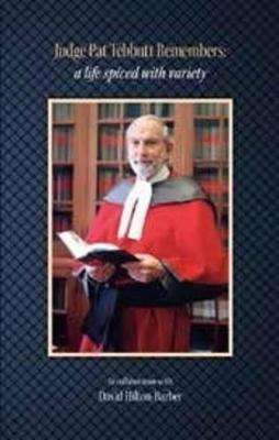 Judge Pat Tebbutt remembers: A life spiced with variety - David Hilton-Barber