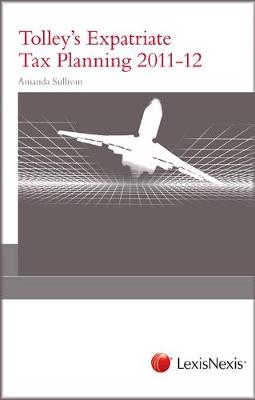 Tolley's Expatriate Tax Planning 2011-12 - Amanda Sullivan