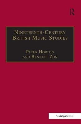 Nineteenth-Century British Music Studies - Peter Horton