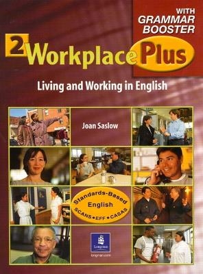 Workplace Plus 2 with Grammar Booster Audiocassettes (3) - Joan M. Saslow, Tim Collins
