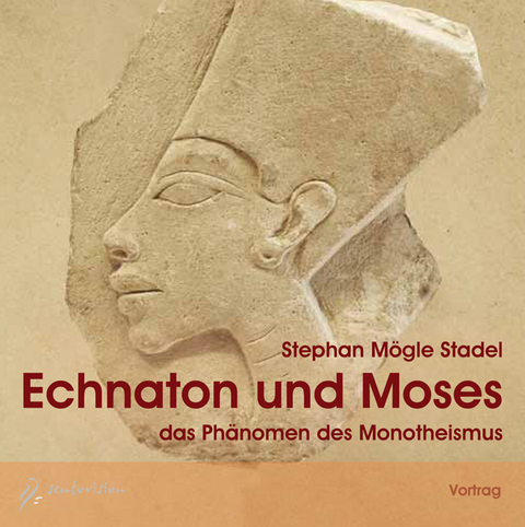 Echnaton und Moses - Stephan M&ouml;gle-Stadel