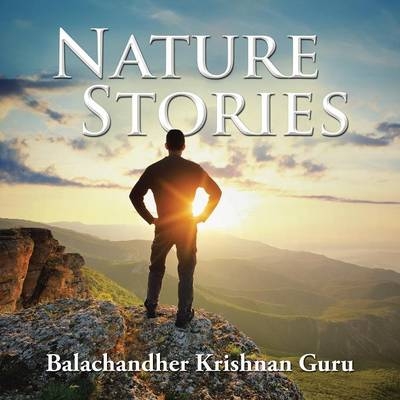 Nature Stories - Balachandher Krishnan Guru