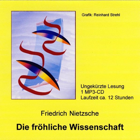 Die fröhliche Wissenschaft - Friedrich Nietzsche