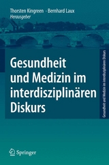Gesundheit und Medizin im interdisziplin&auml;ren Diskurs - 