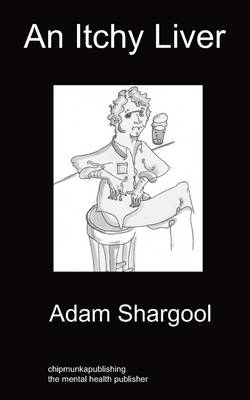 An Itchy Liver - Adam Shargool