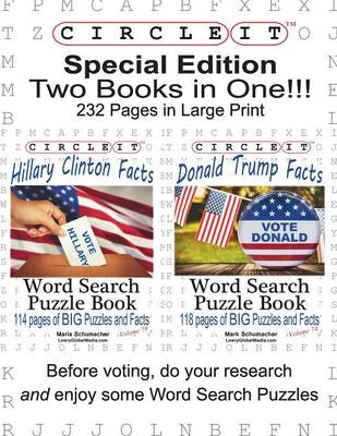 Special Edition, Two Books in One!!! Circle It, Hillary Clinton Facts and Donald Trump Facts, Word Search, Puzzle Book