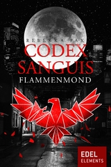 Codex Sanguis &ndash; Flammenmond - Rebekka Pax