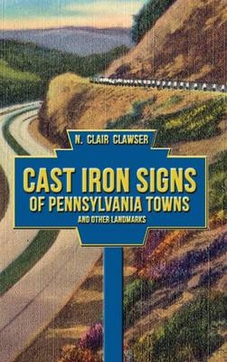 Cast Iron Signs of Pennsylvania Towns and Other Landmarks