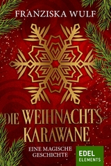 Die Weihnachtskarawane - Franziska Wulf