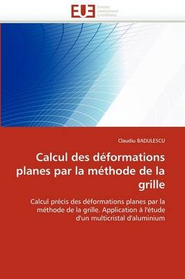 Calcul des d&eacute;formations planes par la m&eacute;thode de la grille -  Badulescu-C