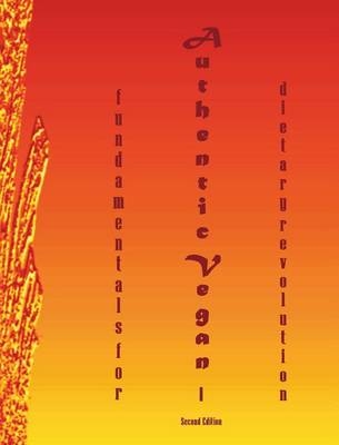 Authentic Vegan Fundamentals for Dietary Revolution I