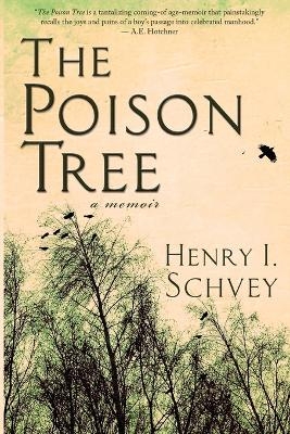 The Poison Tree - Henry Schvey