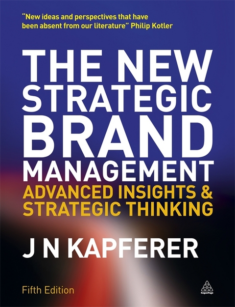 The New Strategic Brand Management - Jean-No&euml;l Kapferer