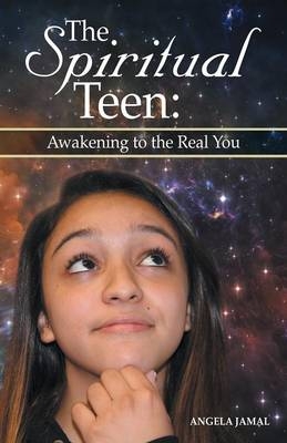 The Spiritual Teen - Angela Jamal