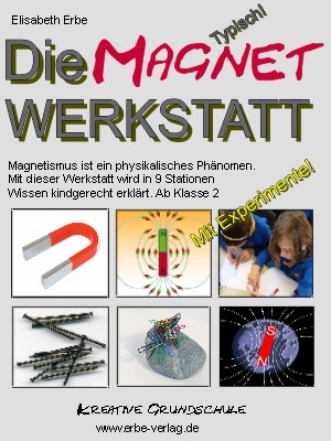 Magnet Werkstatt - Magnetismus in der Grundschule auf CD - Elisabeth Erbe