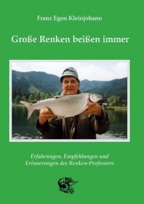 Große Renken beißen immer
