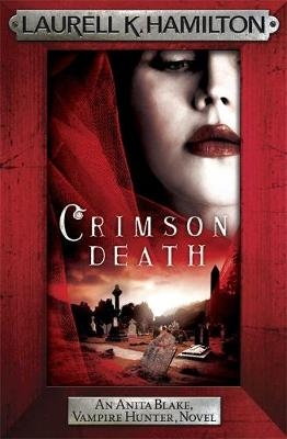 Crimson Death - Laurell K. Hamilton