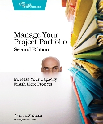 Manage Your Project Portfolio 2e - Johanna Rothman