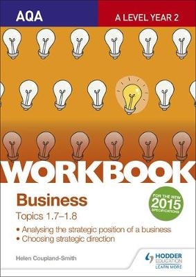 AQA A-level Business Workbook 3: Topics 1.7-1.8 - Helen Coupland Smith