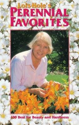 Lois Hole's Perennial Favorites - Lois Hole