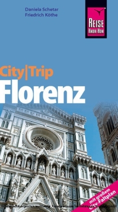 Reise Know-How CityTrip Florenz - Friedrich K&ouml;the, Daniela Schetar