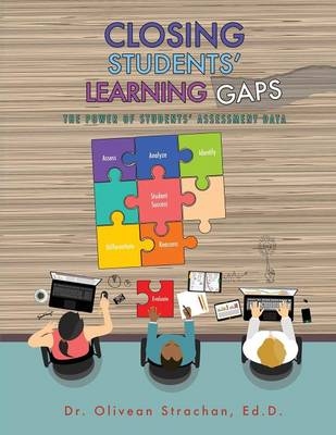 Closing Students' Learning Gaps - Dr Ed D Olivean Strachan
