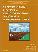 Biophysico-Chemical Processes of Anthropogenic Organic Compounds in Environmental Systems - 