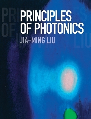 Principles of Photonics - Jia-ming Liu